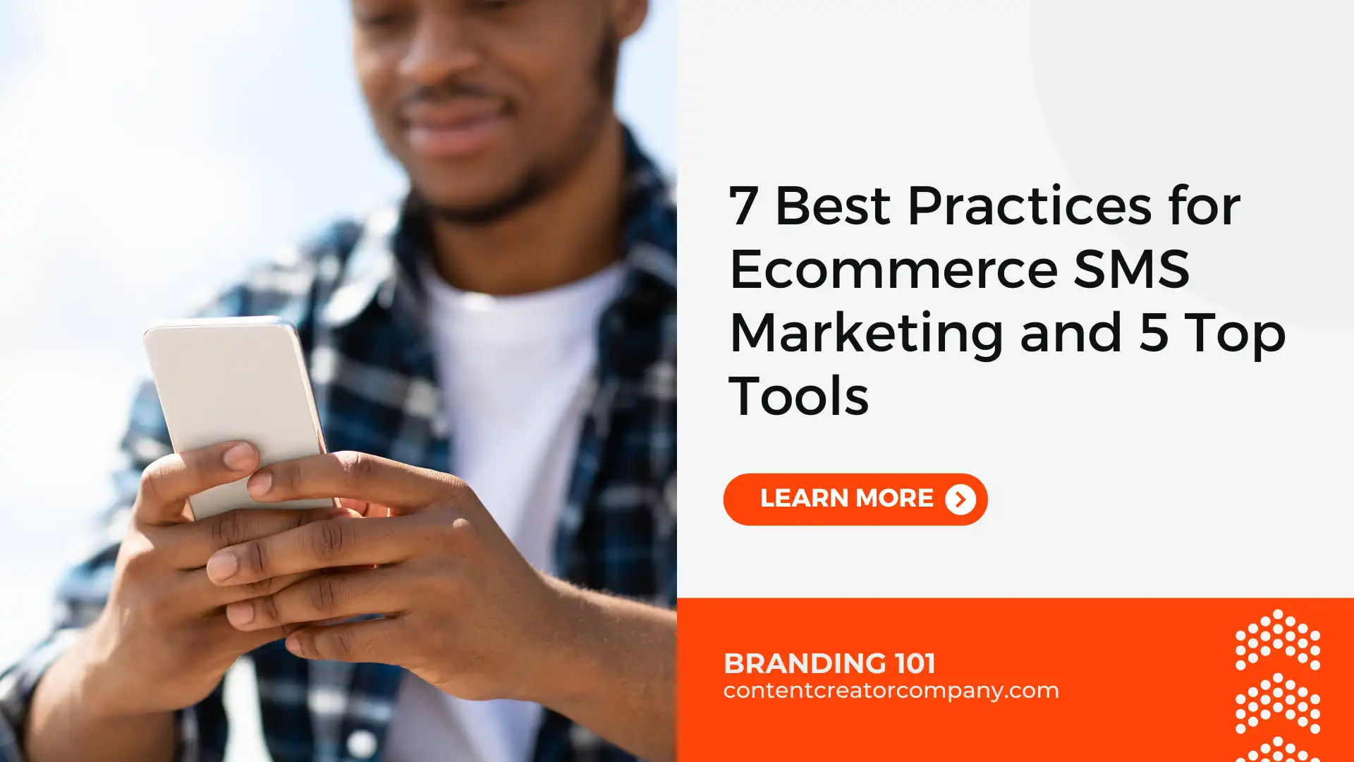 7 Best Practices for Ecommerce SMS Marketing and 5 Top Tools