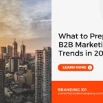 What to Prepare for B2B Marketing Trends in 2024?